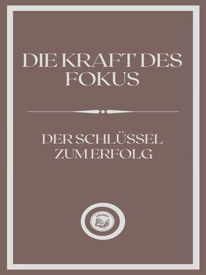 cover image of DIE KRAFT DES FOKUS
